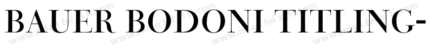 Bauer Bodoni Titling字体转换